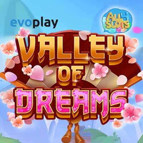 VALLEY OF DREAMS