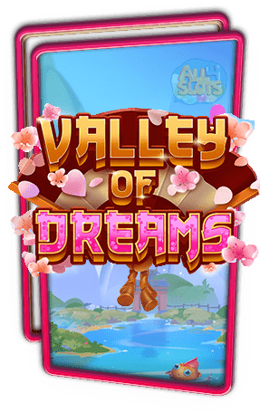 ทดลองเล่นสล็อต VALLEY OF DREAMS