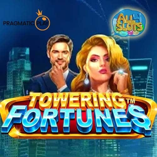 Towering Fortunes